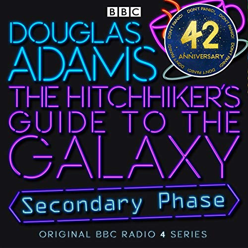 The Hitchhiker's Guide to the Galaxy: The Secondary Phase (Second Radio Series) The Hitchhiker's Guide to the Galaxy: The Secondary Phase (Second Radio Series)